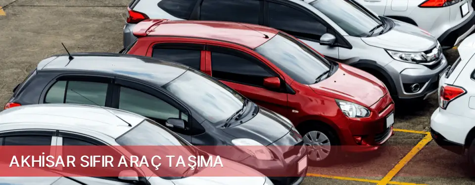 Akhisar İlçemi Sıfır Araç Taşıma